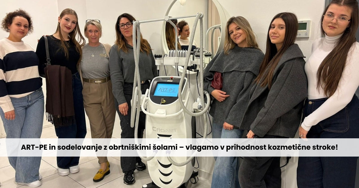 ART-PE in sodelovanje z obrtniškimi šolami – vlagamo v prihodnost kozmetične stroke!